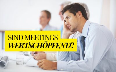 Wertschöpfung im Job: Warum Meetings oft nicht dazu gehören